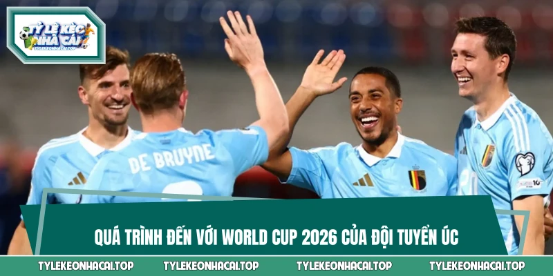 Quá trình đến với World Cup 2026 của đội tuyển Úc