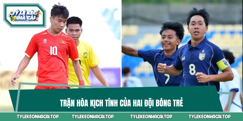 Trận hòa kịch tính của hai đội bóng trẻ