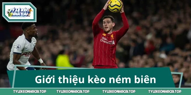 Giới thiệu kèo ném biên