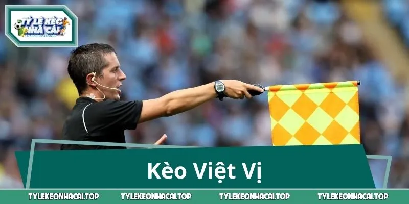 Kèo Việt Vị: Giải Mã Luật Chơi Và Những Mẹo Ít Người Chia Sẻ